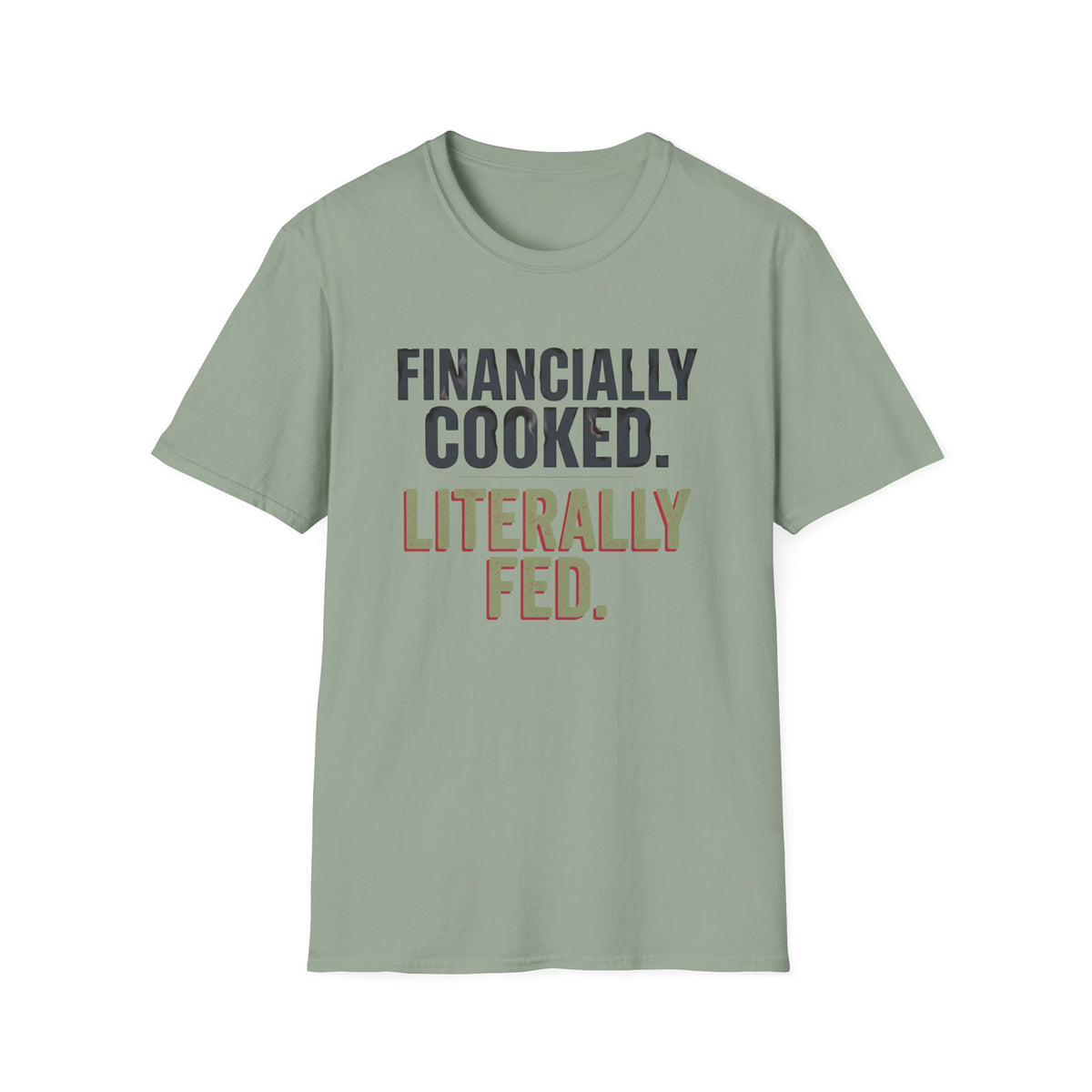 Financially Cooked T-Shirt