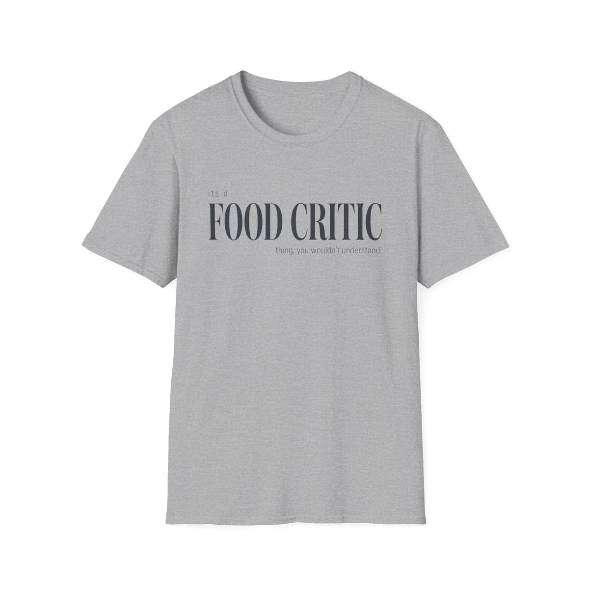 Food Critic Thing T-Shirt