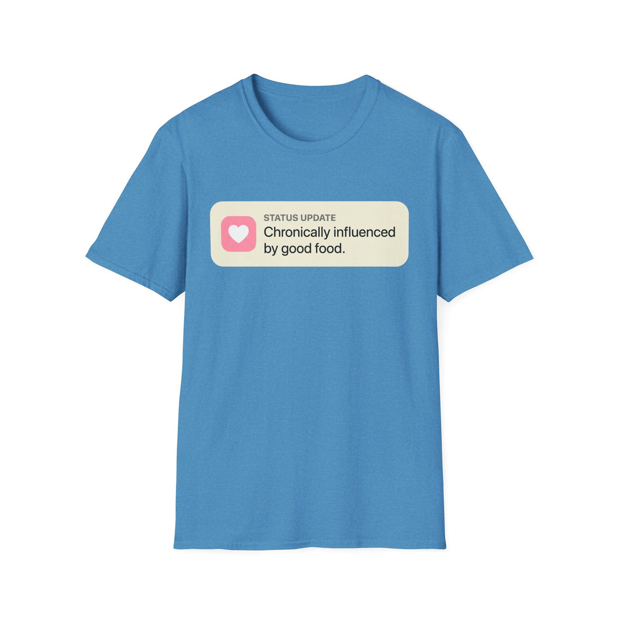 Chronically Influenced T-Shirt