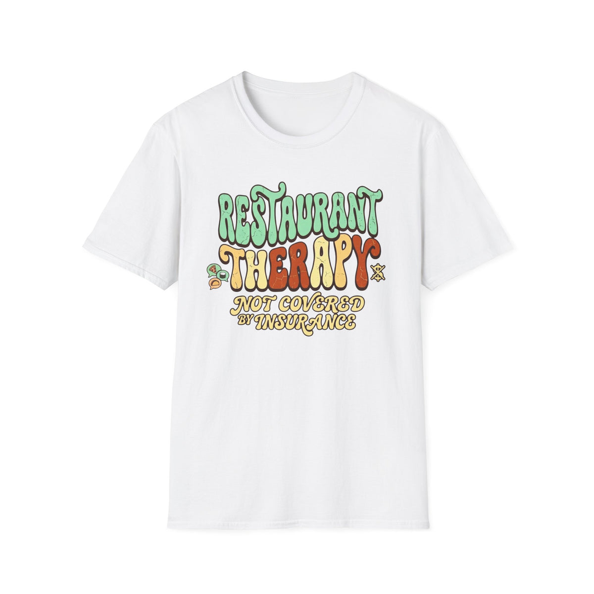 Restaurant Therapy T-Shirt