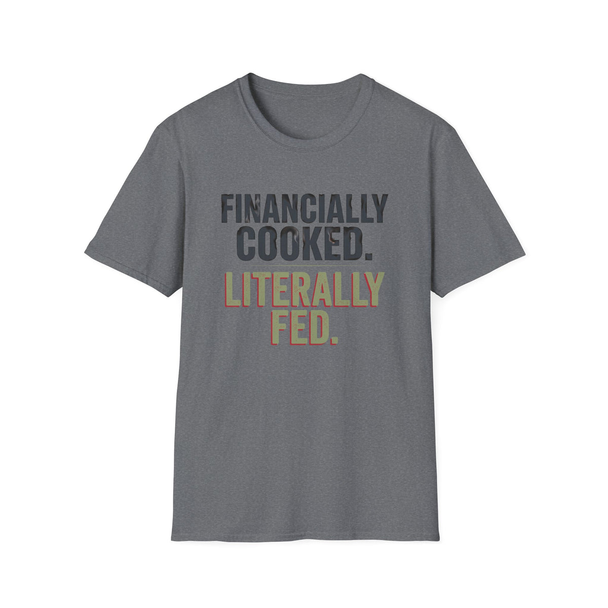 Financially Cooked T-Shirt