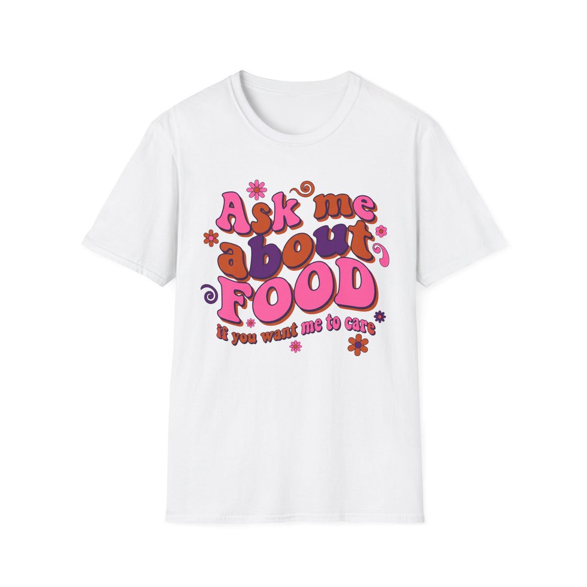 Ask Me About Food T-Shirt