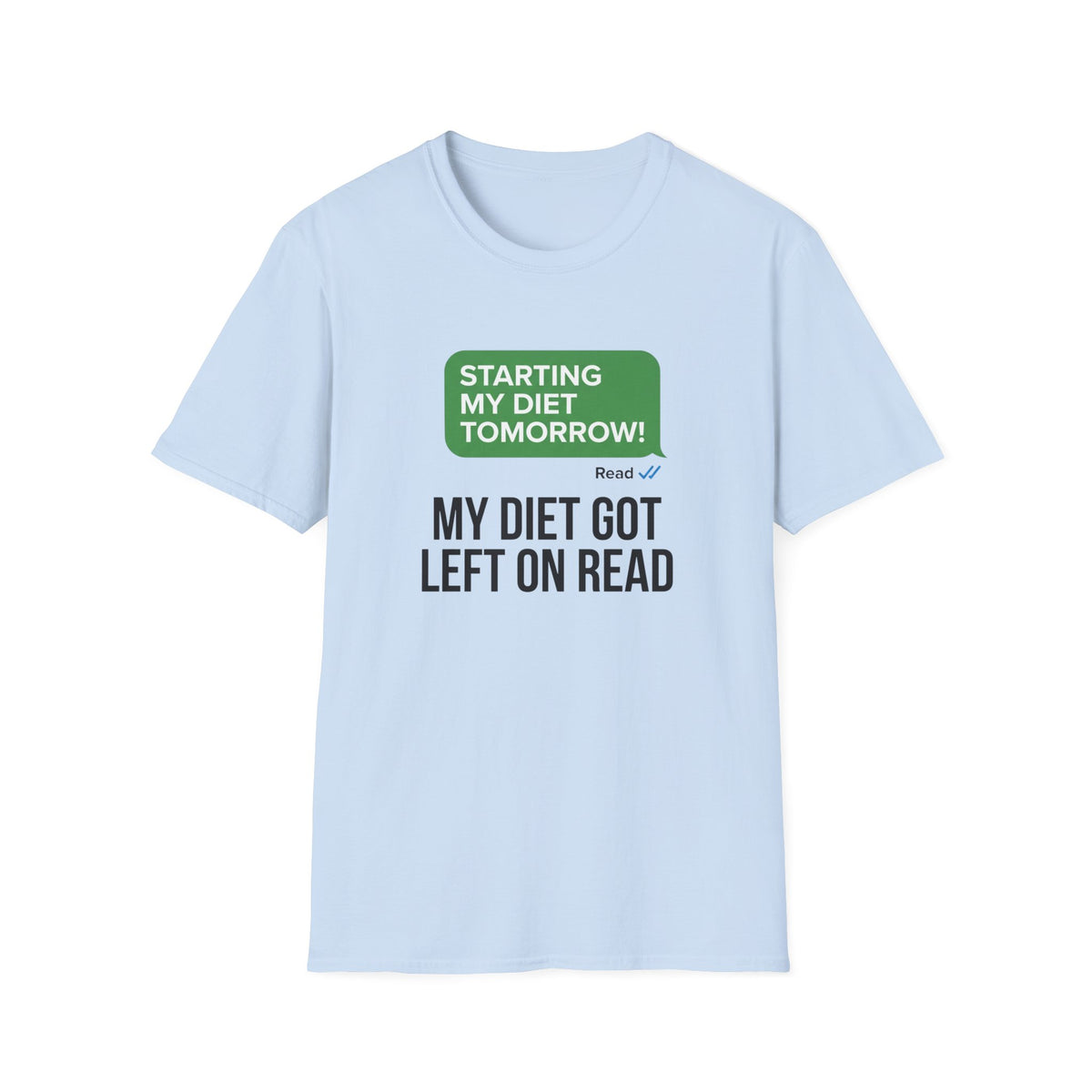 Diet Left on Read T-Shirt