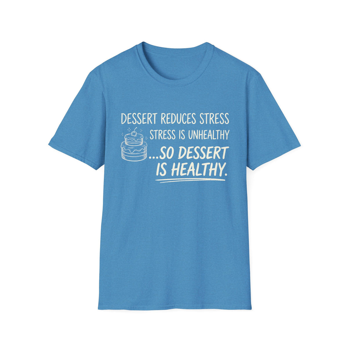 Dessert Stress T-Shirt