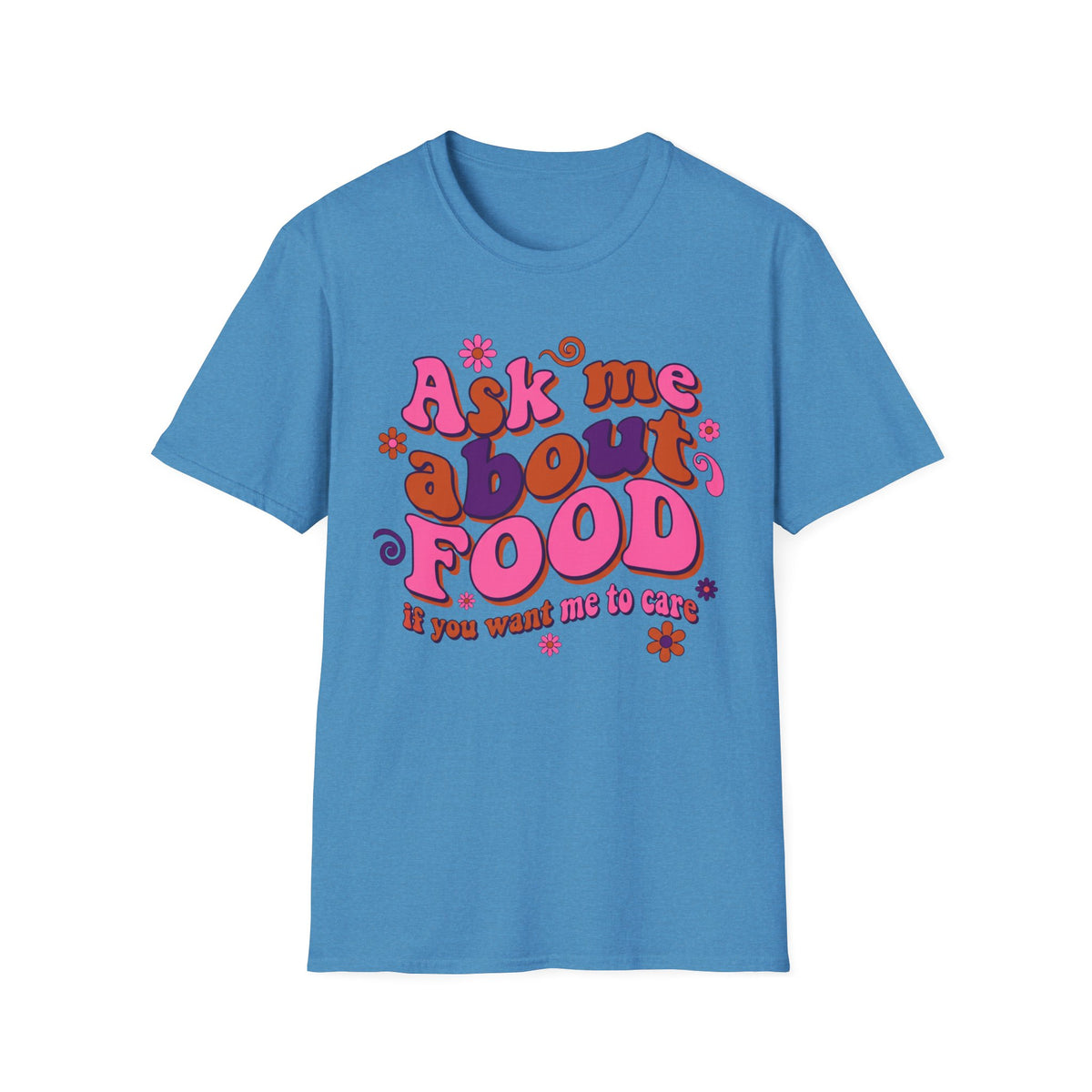 Ask Me About Food T-Shirt