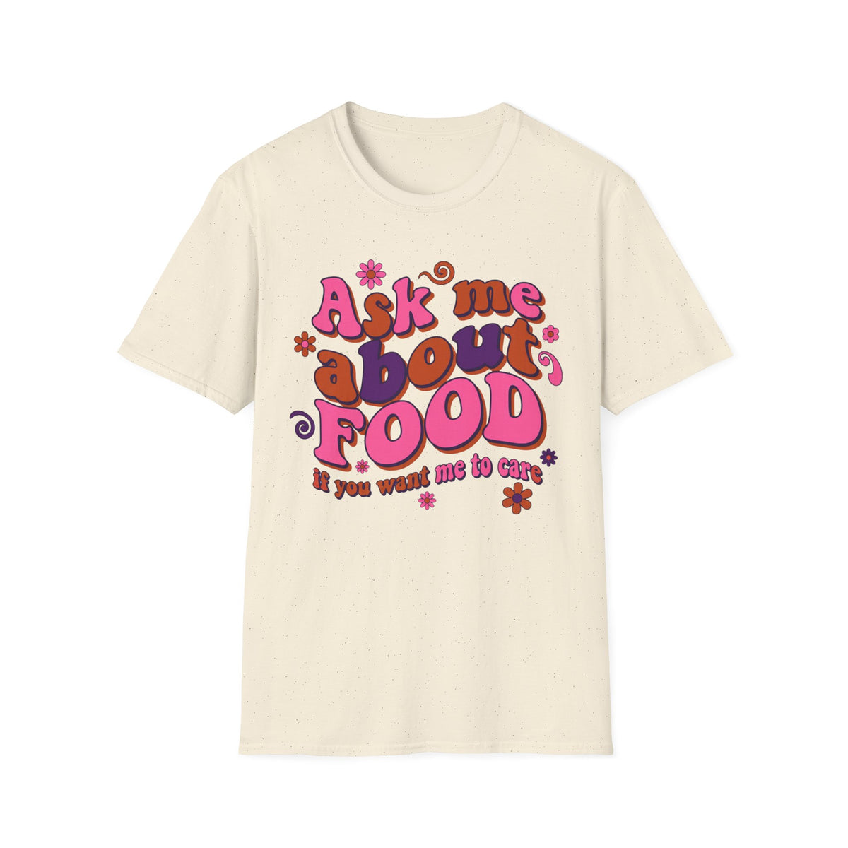 Ask Me About Food T-Shirt
