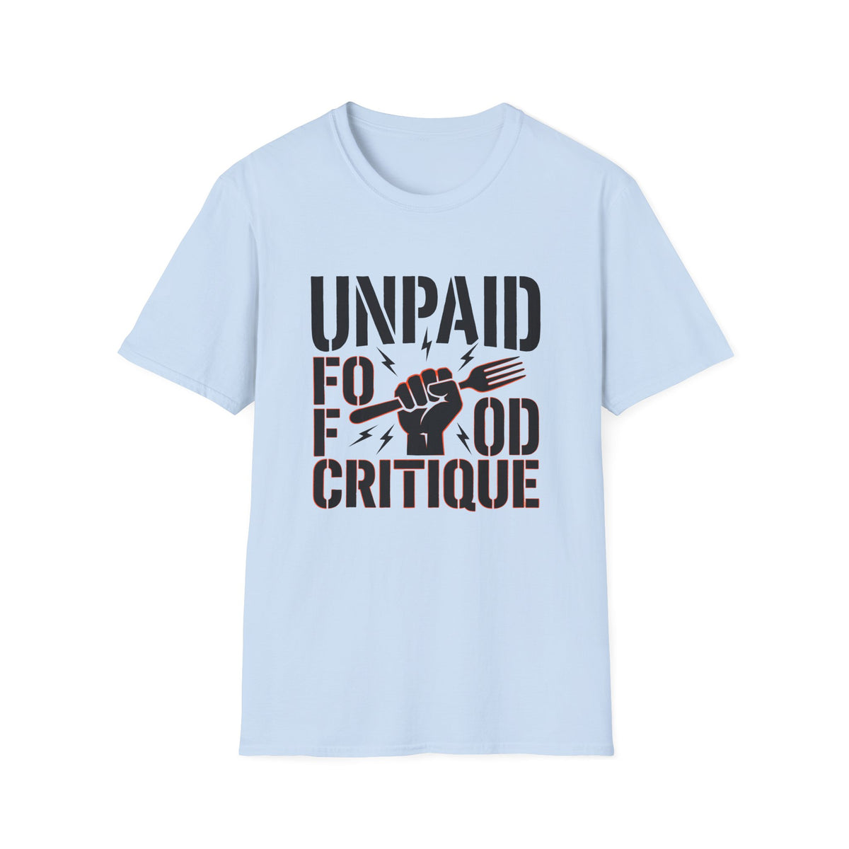 Unpaid Food Critique T-Shirt