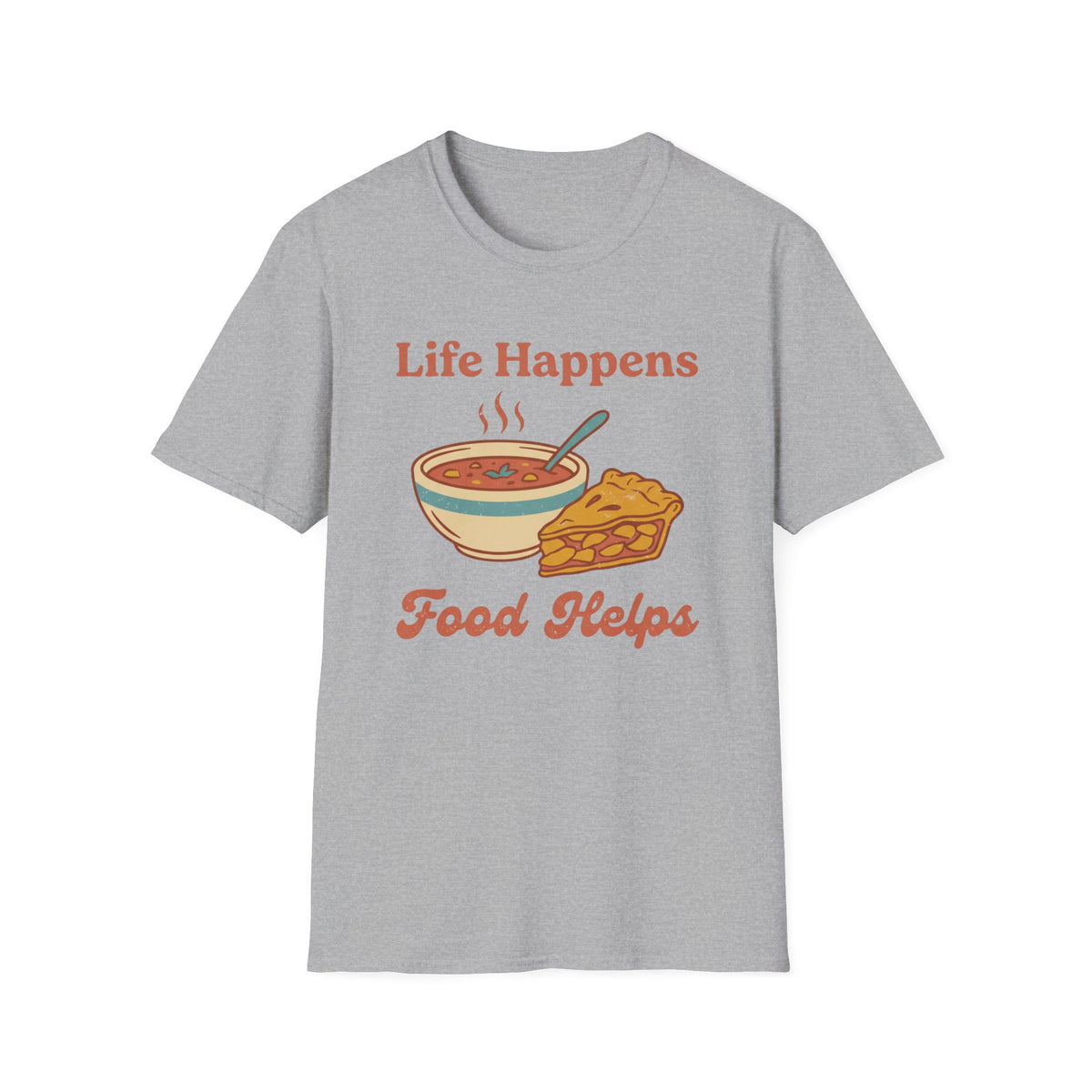 Life Happens Food Helps T-Shirt