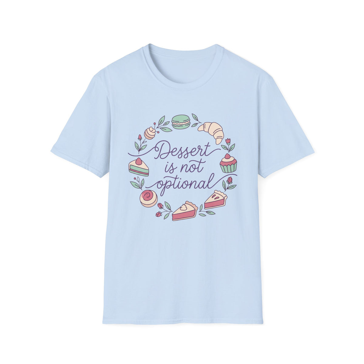 Dessert Not Optional T-Shirt