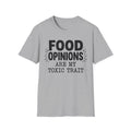Food Opinions T-Shirt