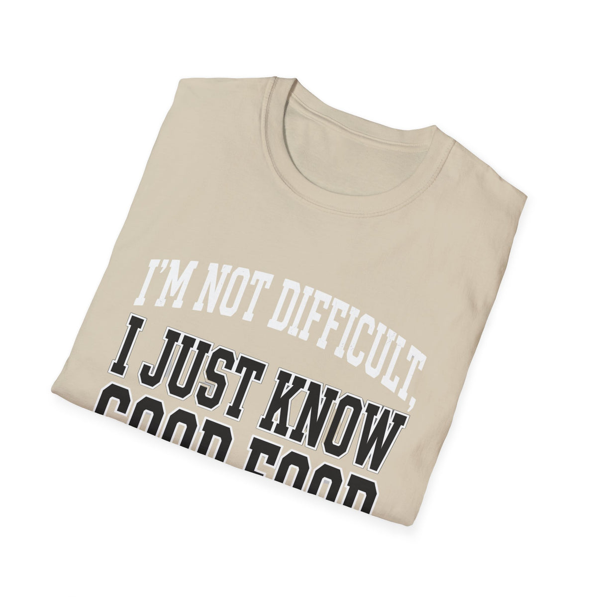 I Just Know Good Food T-Shirt