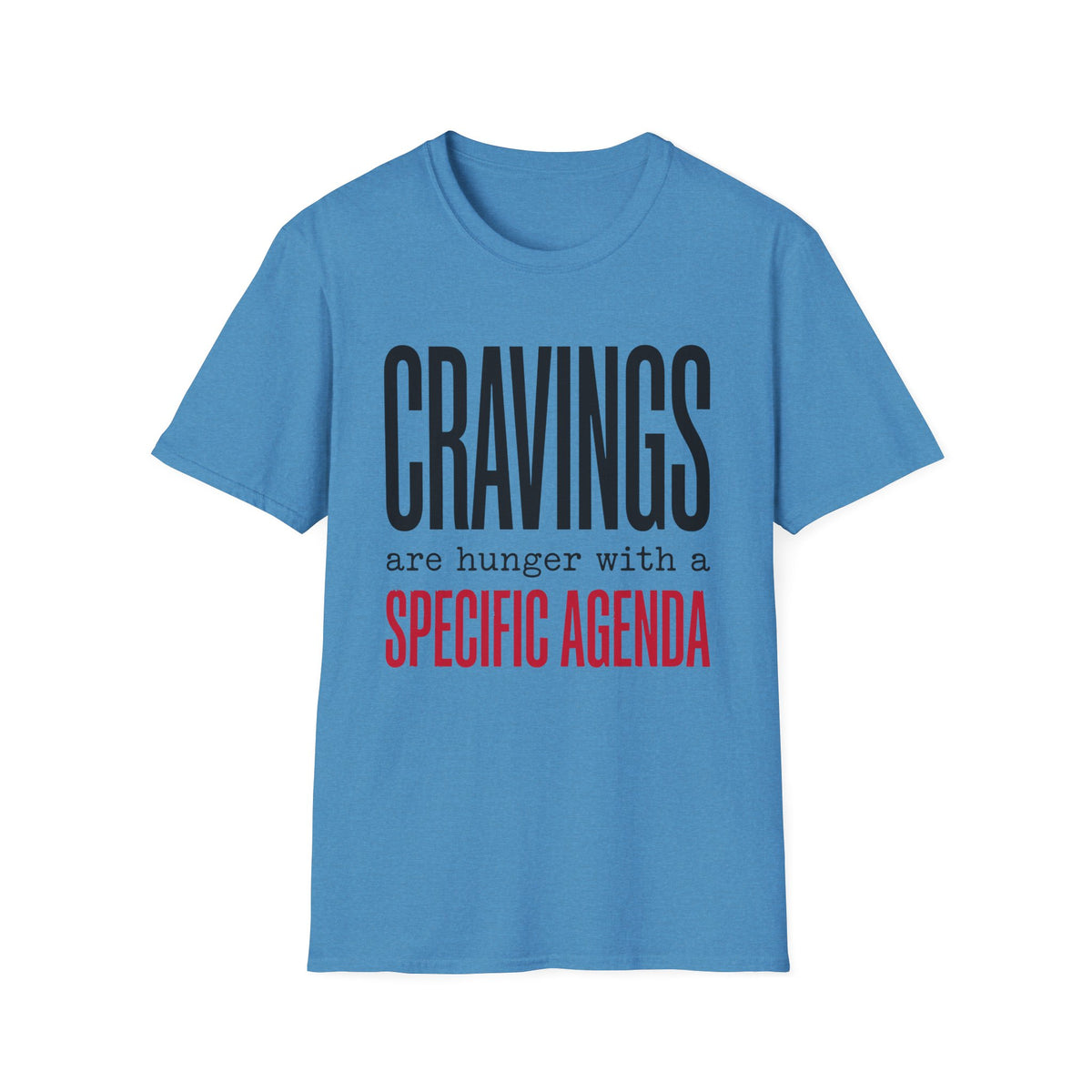 Cravings Specific Agenda T-Shirt