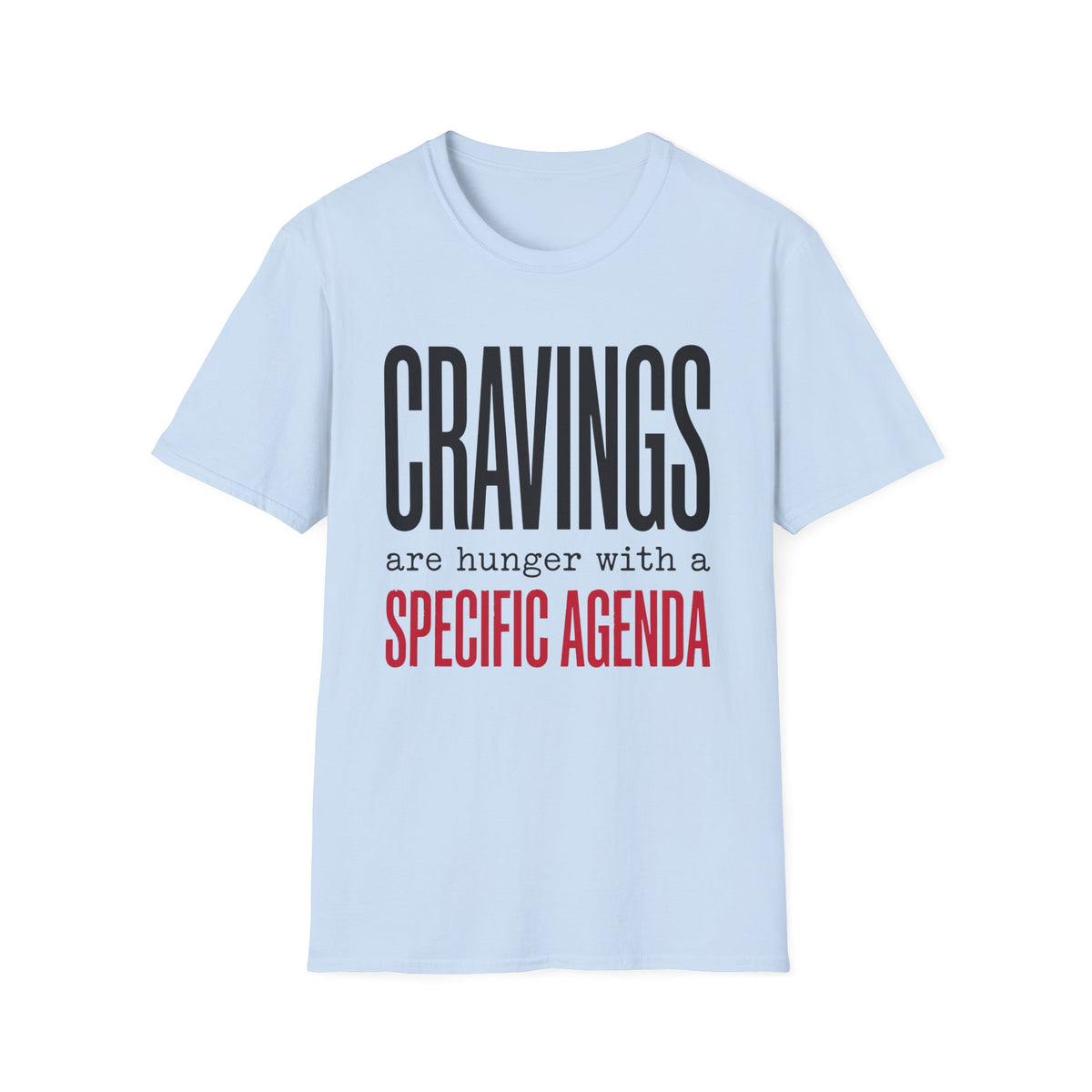 Cravings Specific Agenda T-Shirt
