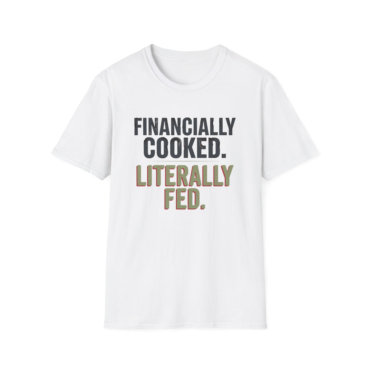 Financially Cooked T-Shirt