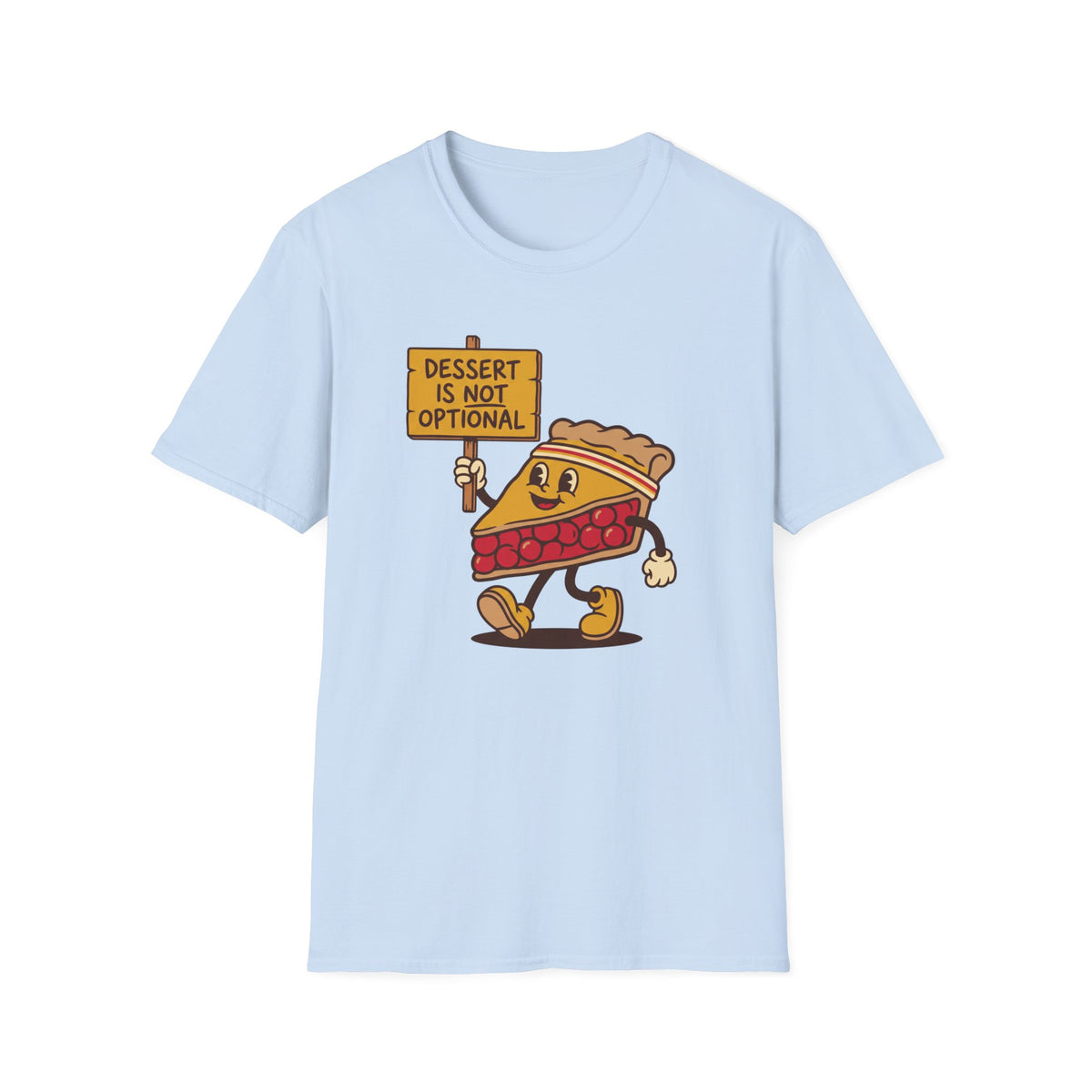 Dessert Is Not Optional T-Shirt