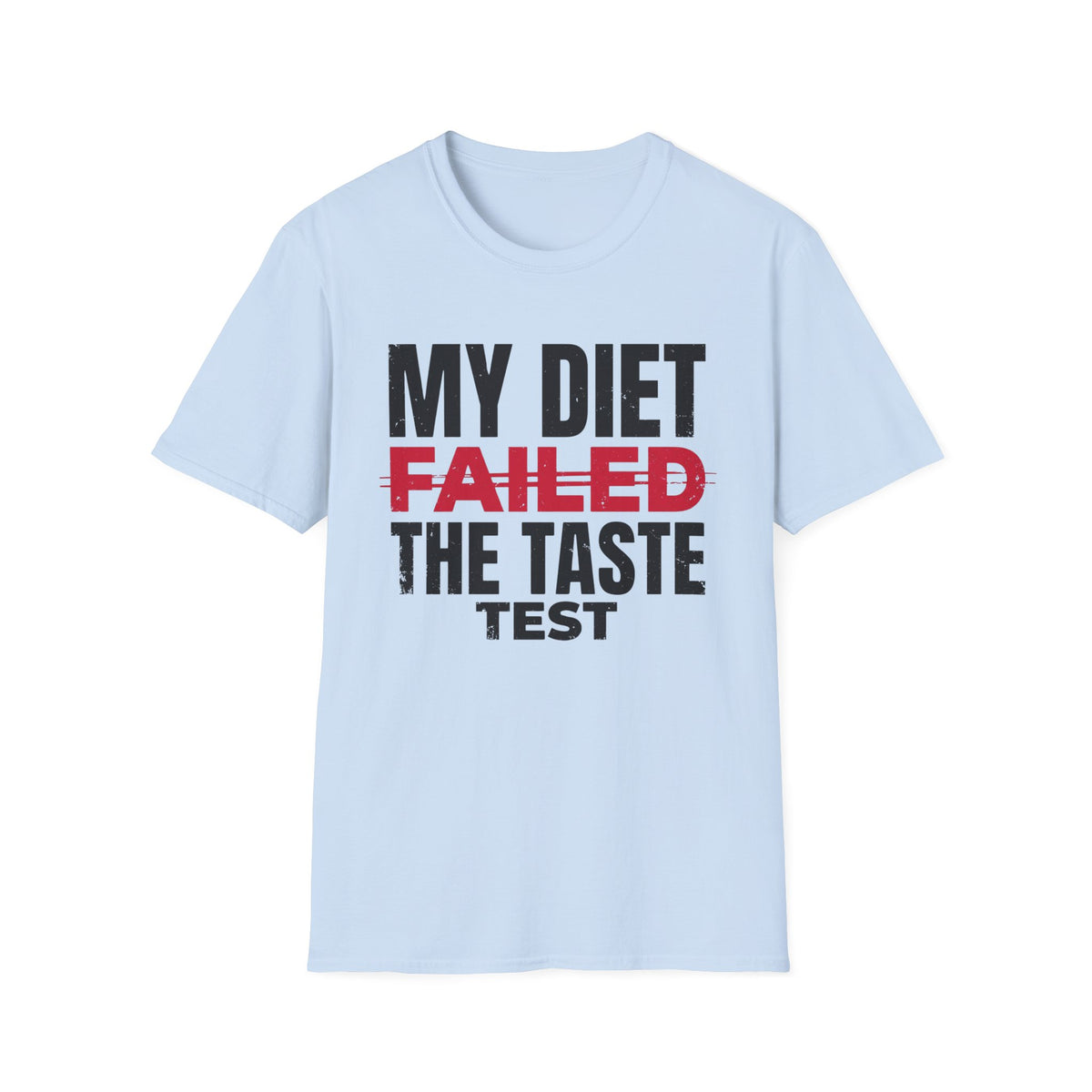 Diet Failed Taste Test T-Shirt
