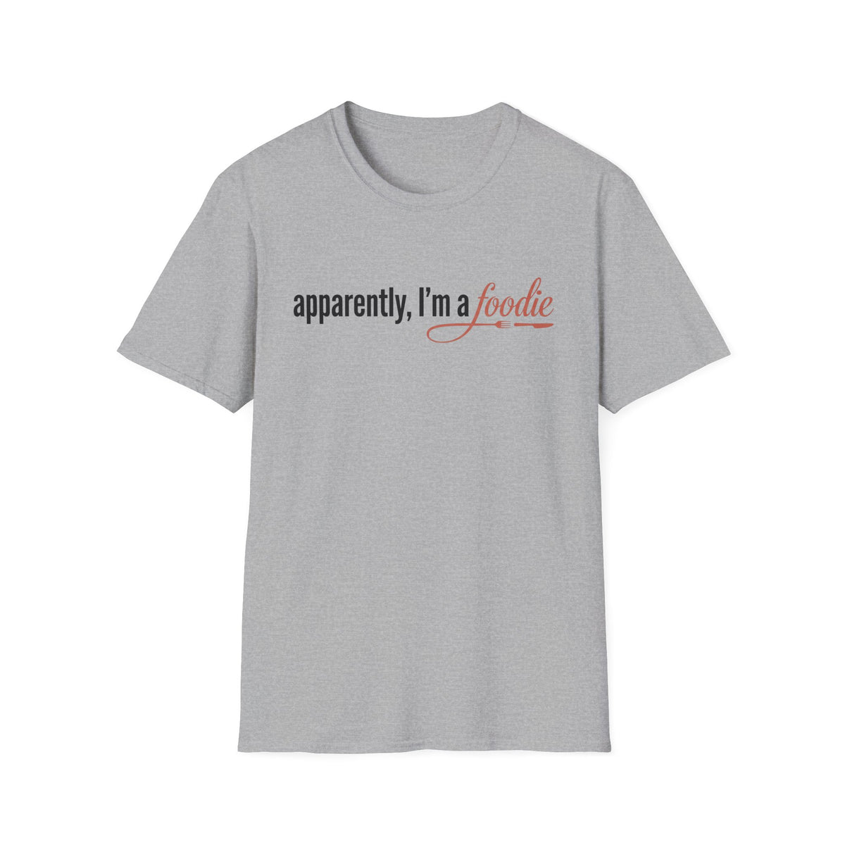 Apparently Foodie T-Shirt