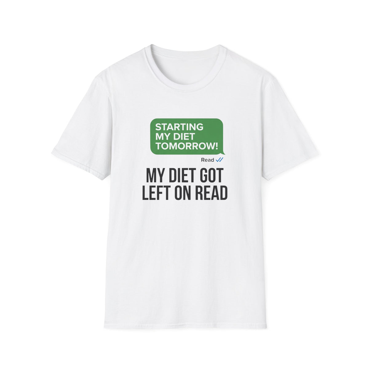 Diet Left on Read T-Shirt