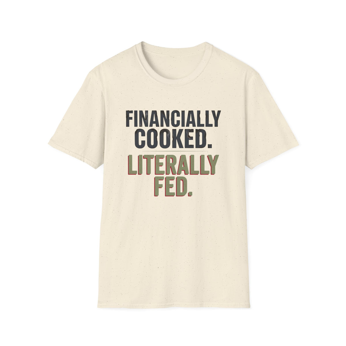Financially Cooked T-Shirt