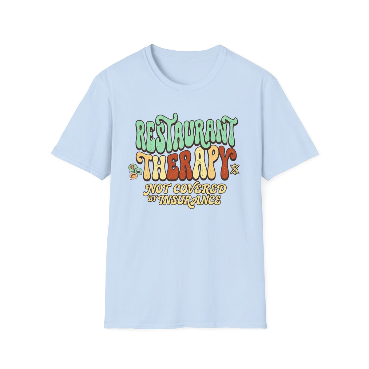 Restaurant Therapy T-Shirt