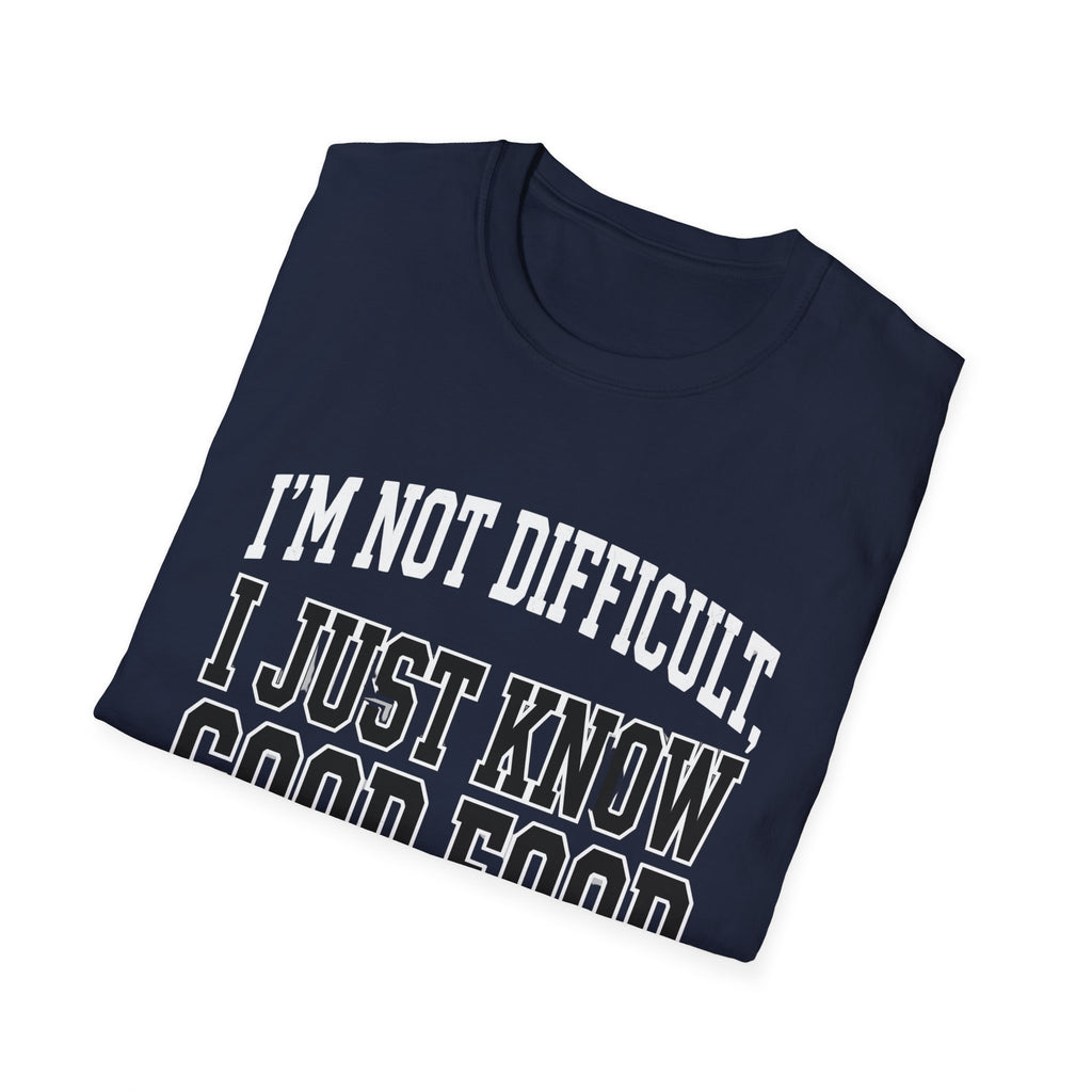 I Just Know Good Food T-Shirt