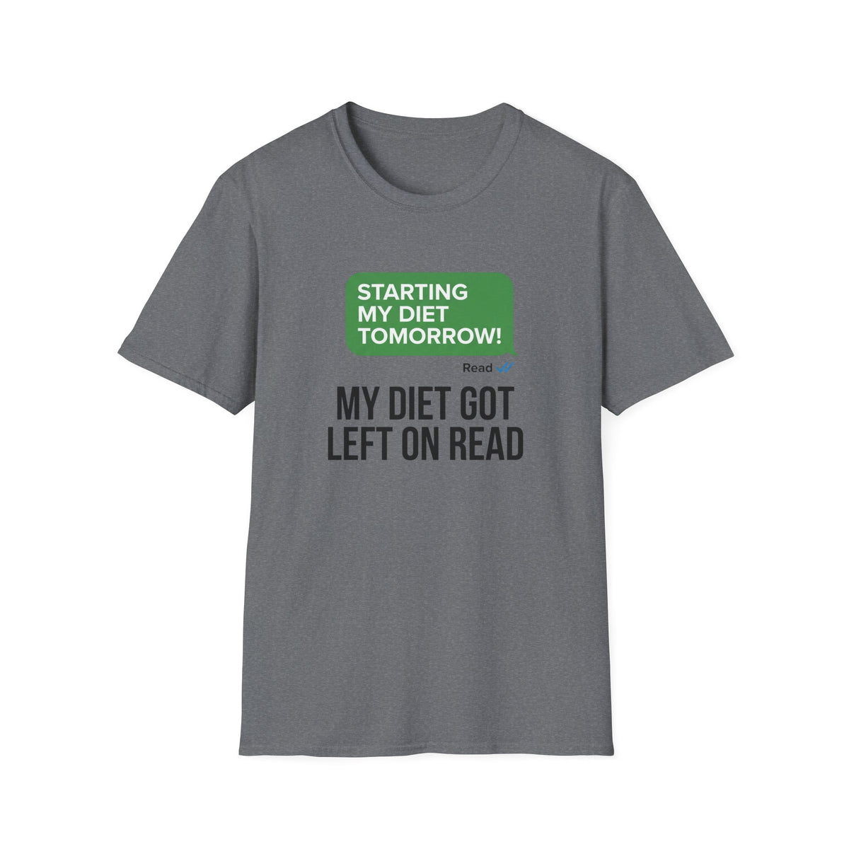 Diet Left on Read T-Shirt
