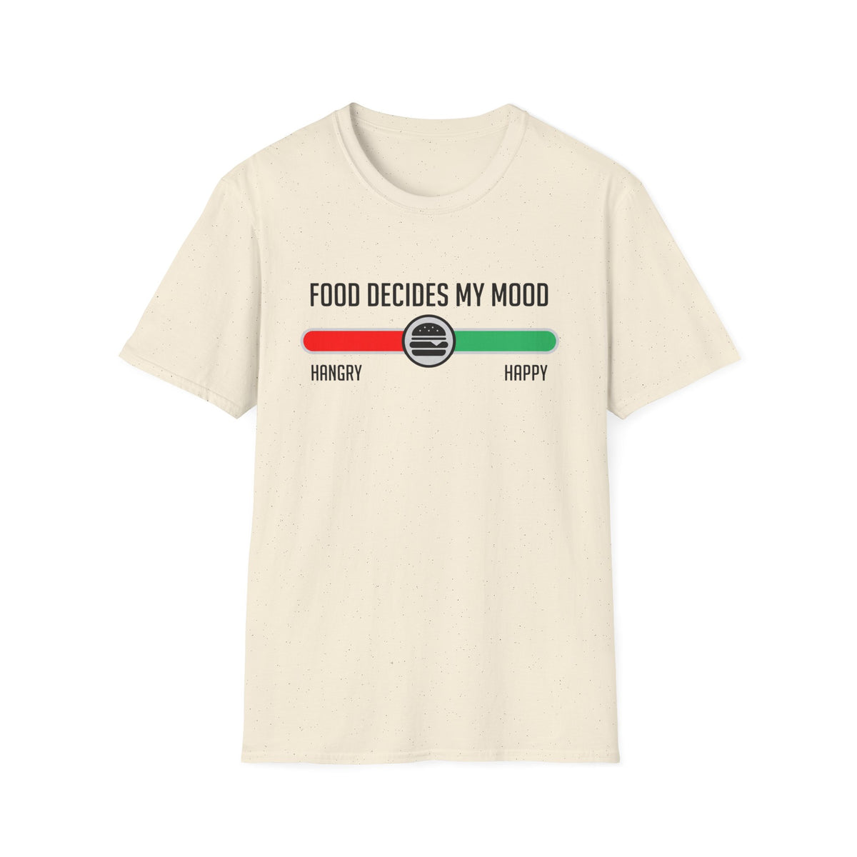 Food Decides My Mood T-Shirt