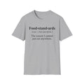 Food Standards The Reason T-Shirt