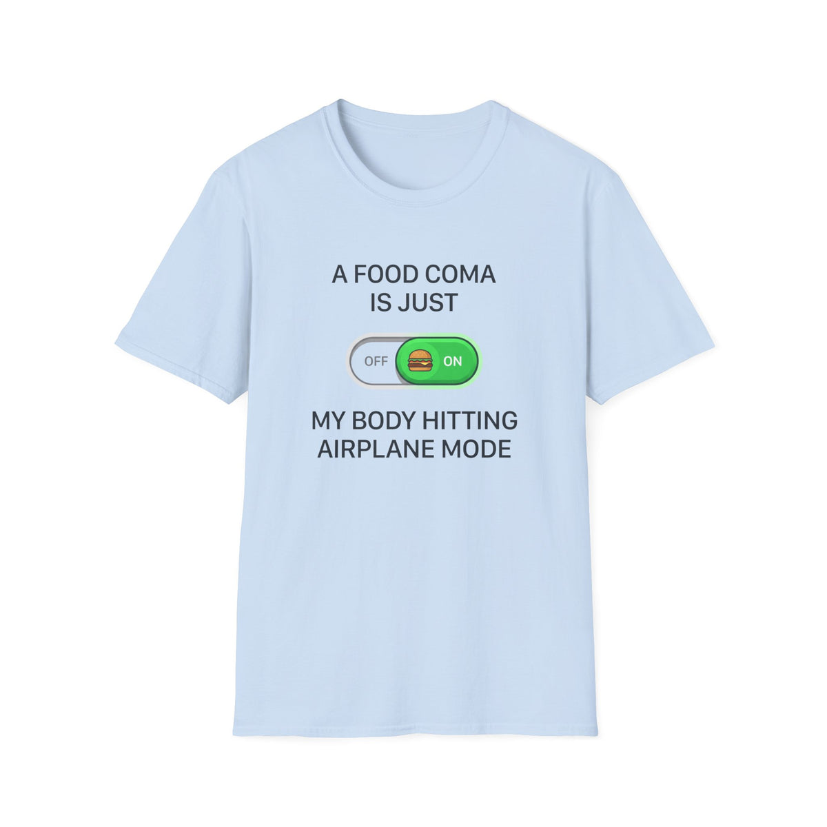 Food Coma Airplane Mode T-Shirt