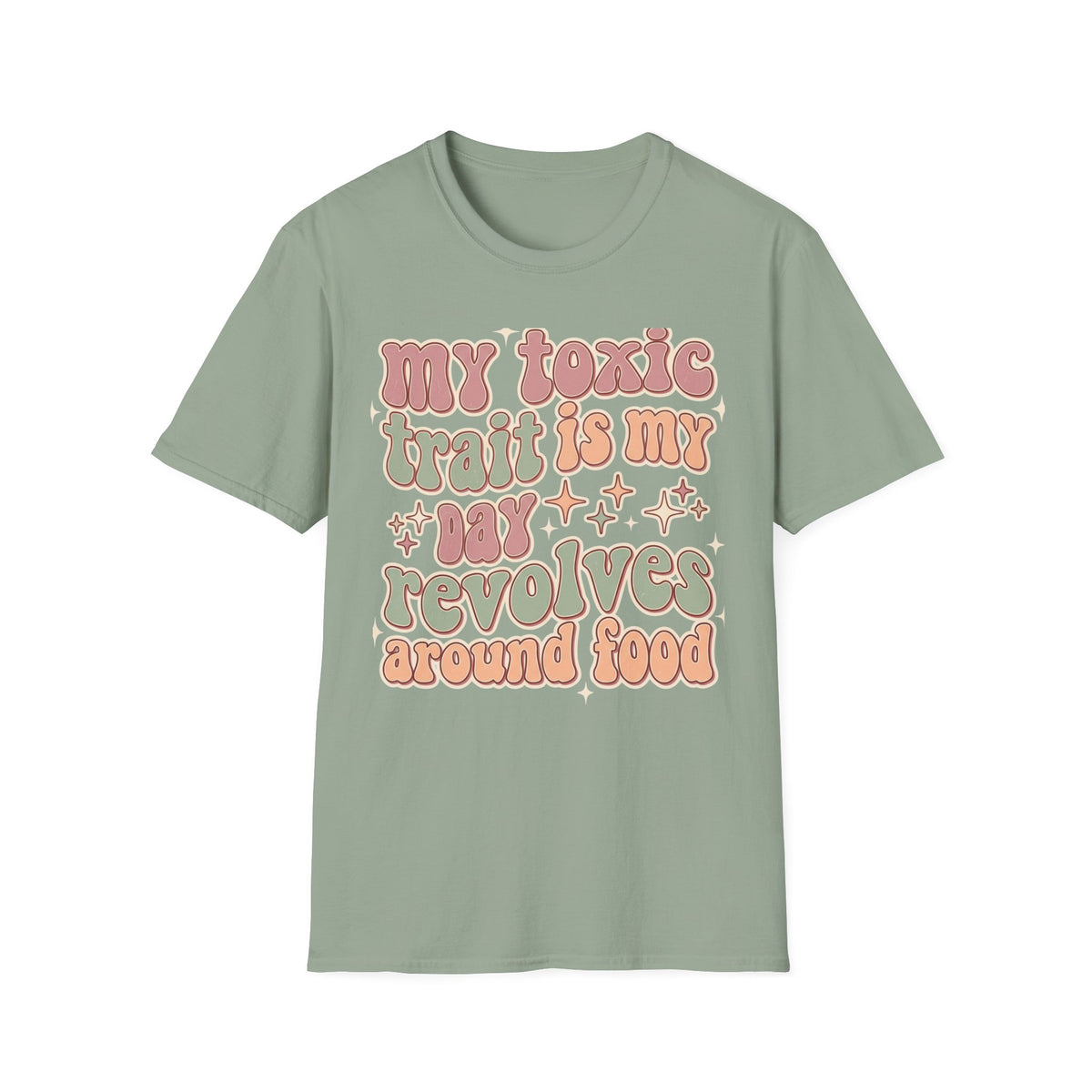 Day Revolves Around Food T-Shirt