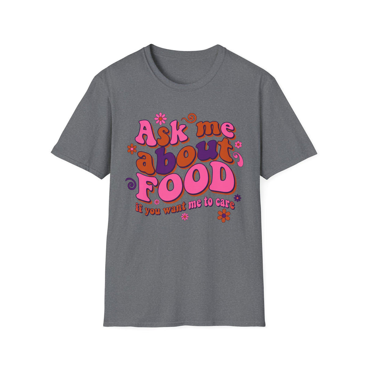 Ask Me About Food T-Shirt