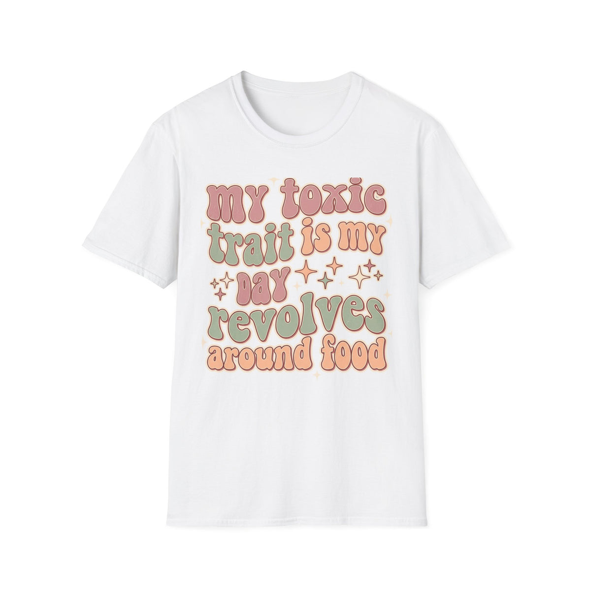 Day Revolves Around Food T-Shirt