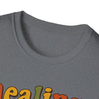 Healing But Make It Edible T-Shirt