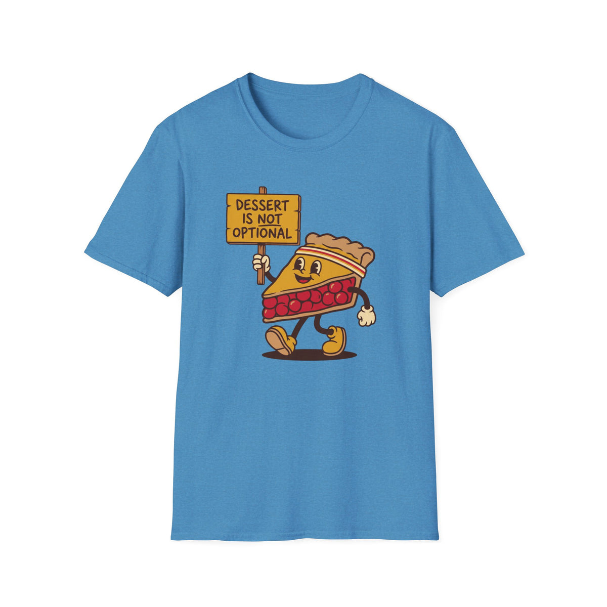 Dessert Is Not Optional T-Shirt