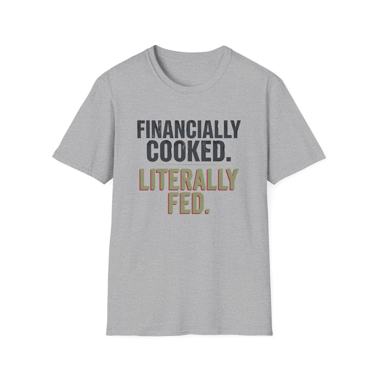 Financially Cooked T-Shirt