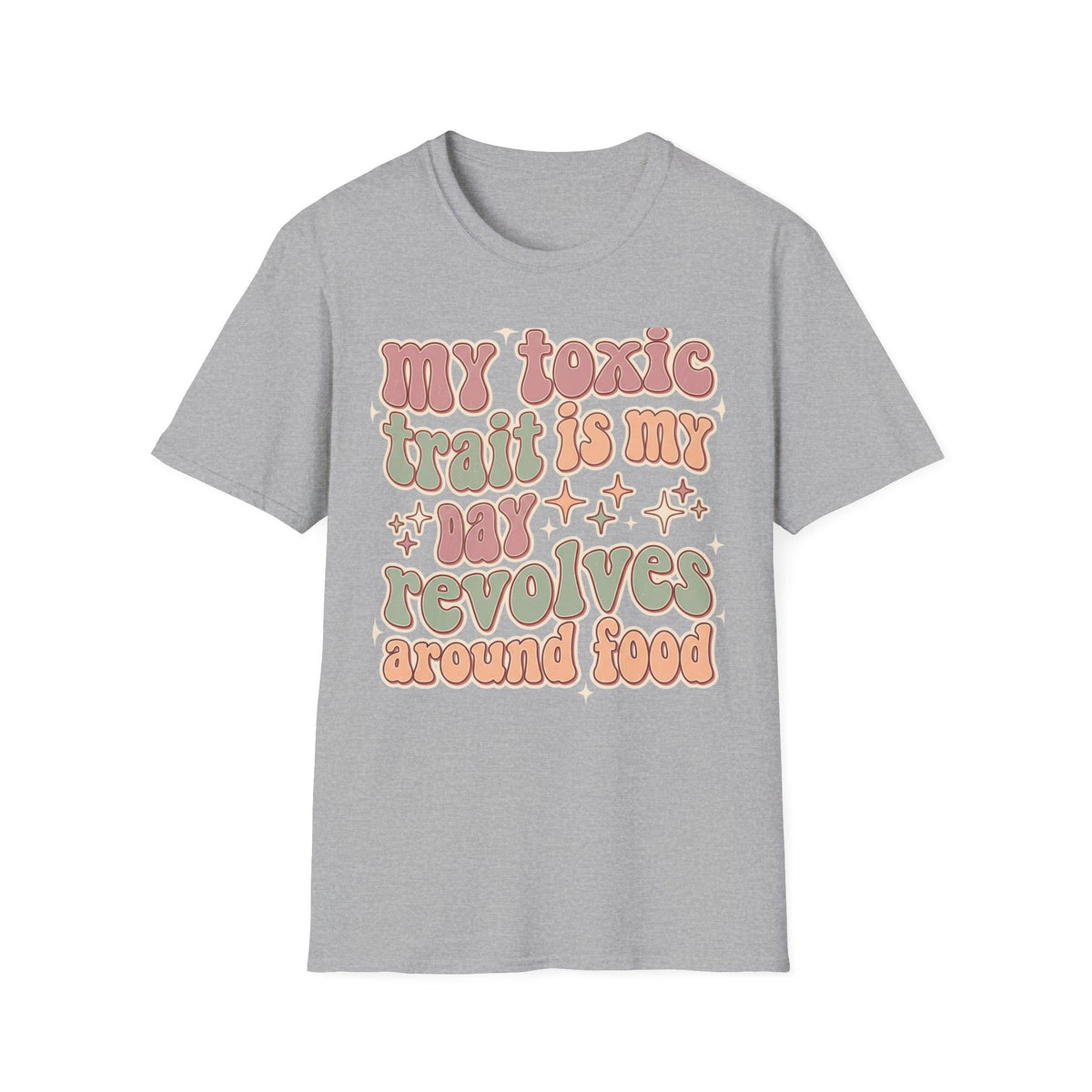 Day Revolves Around Food T-Shirt