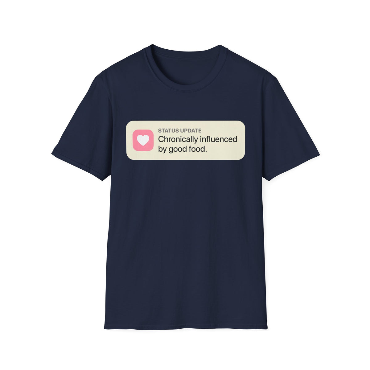 Chronically Influenced T-Shirt