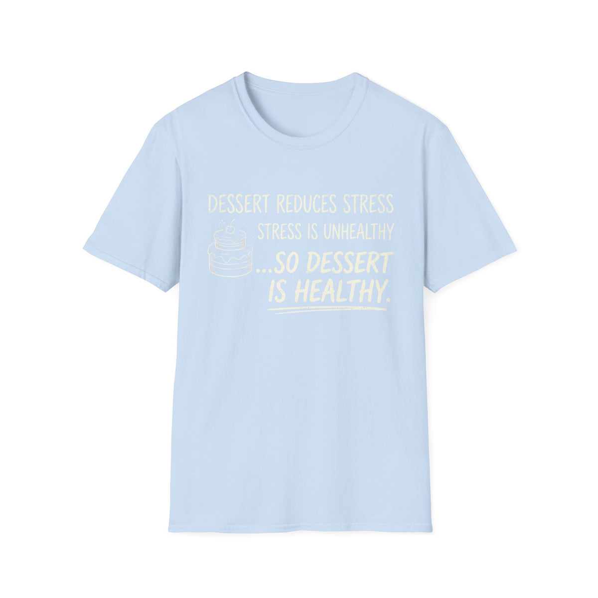 Dessert Stress T-Shirt