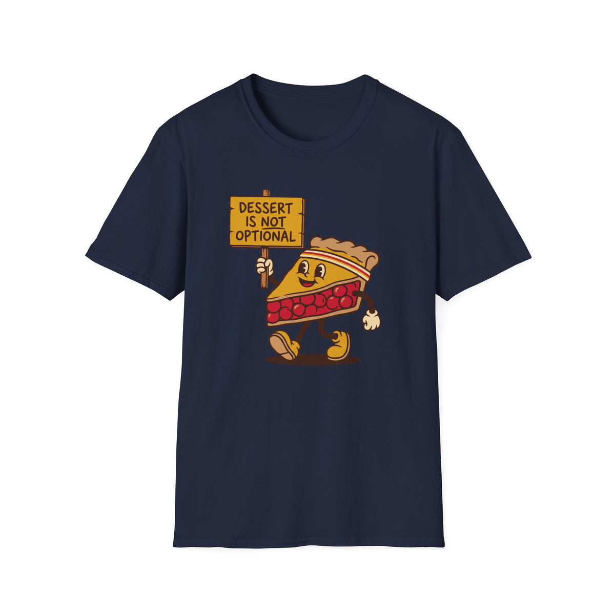 Dessert Is Not Optional T-Shirt