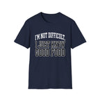 I Just Know Good Food T-Shirt