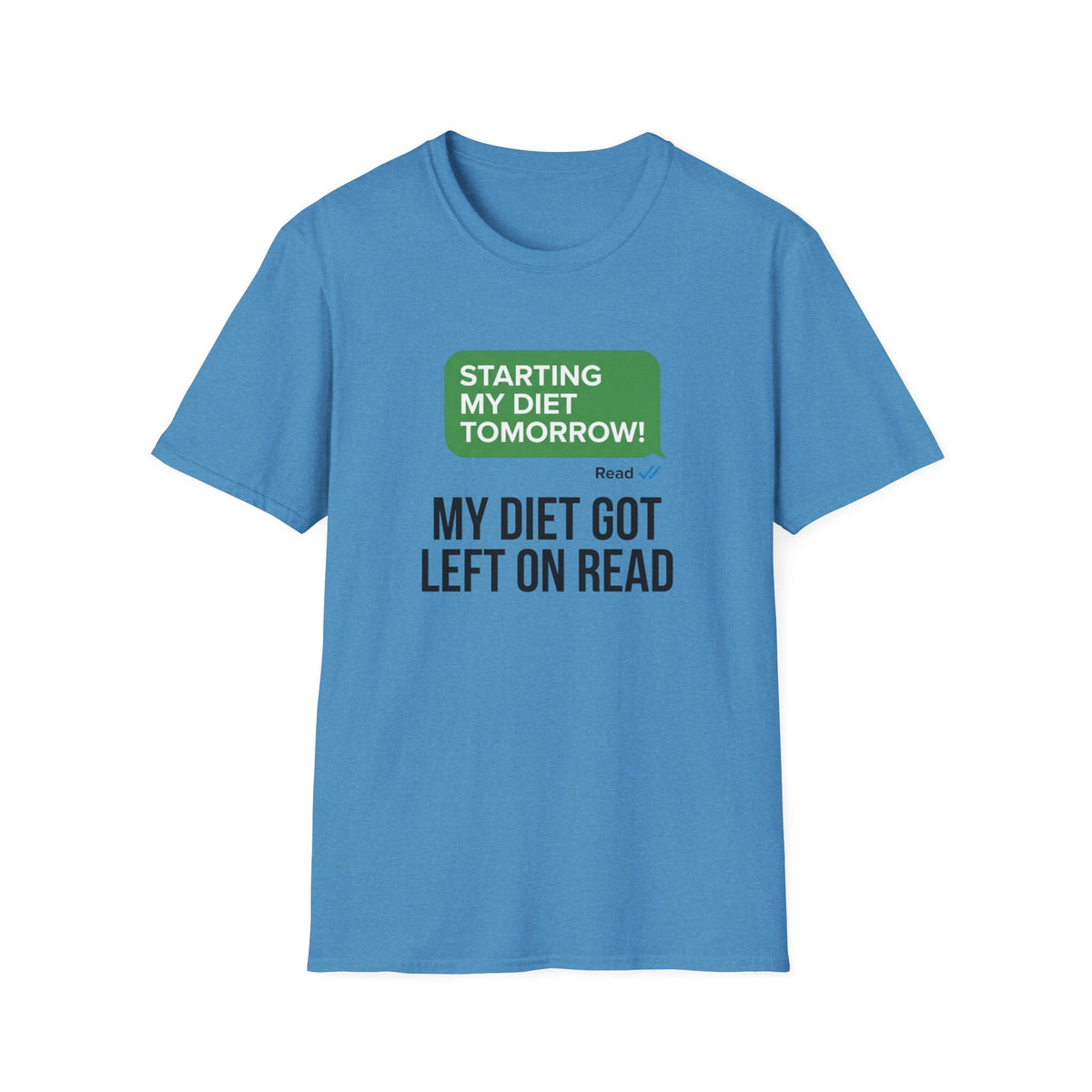 Diet Left on Read T-Shirt