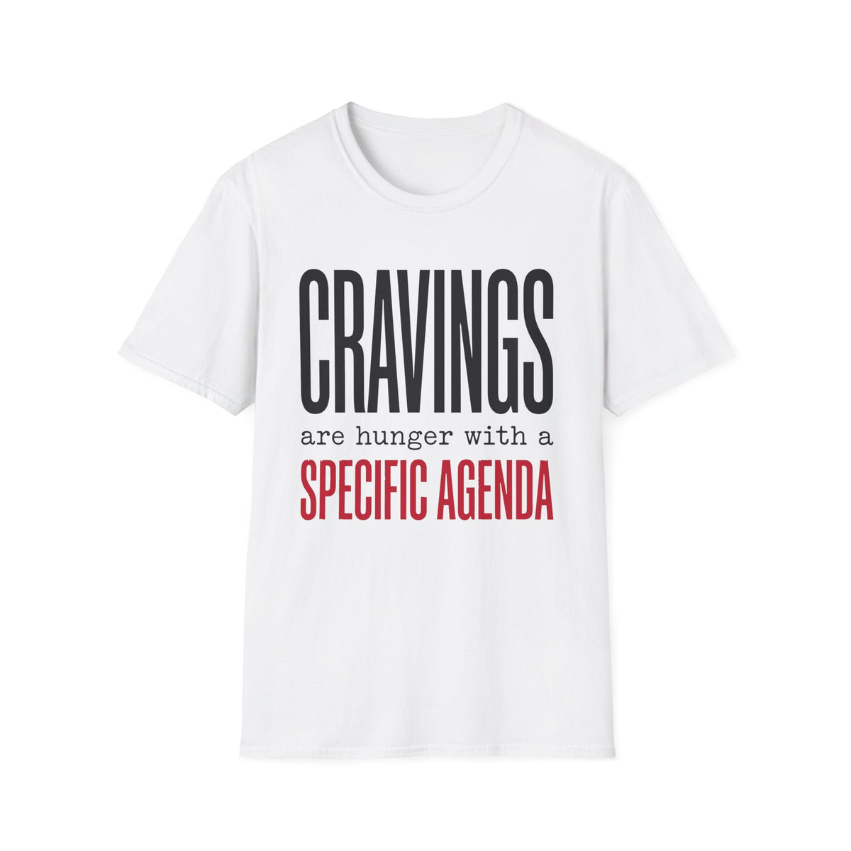 Cravings Specific Agenda T-Shirt