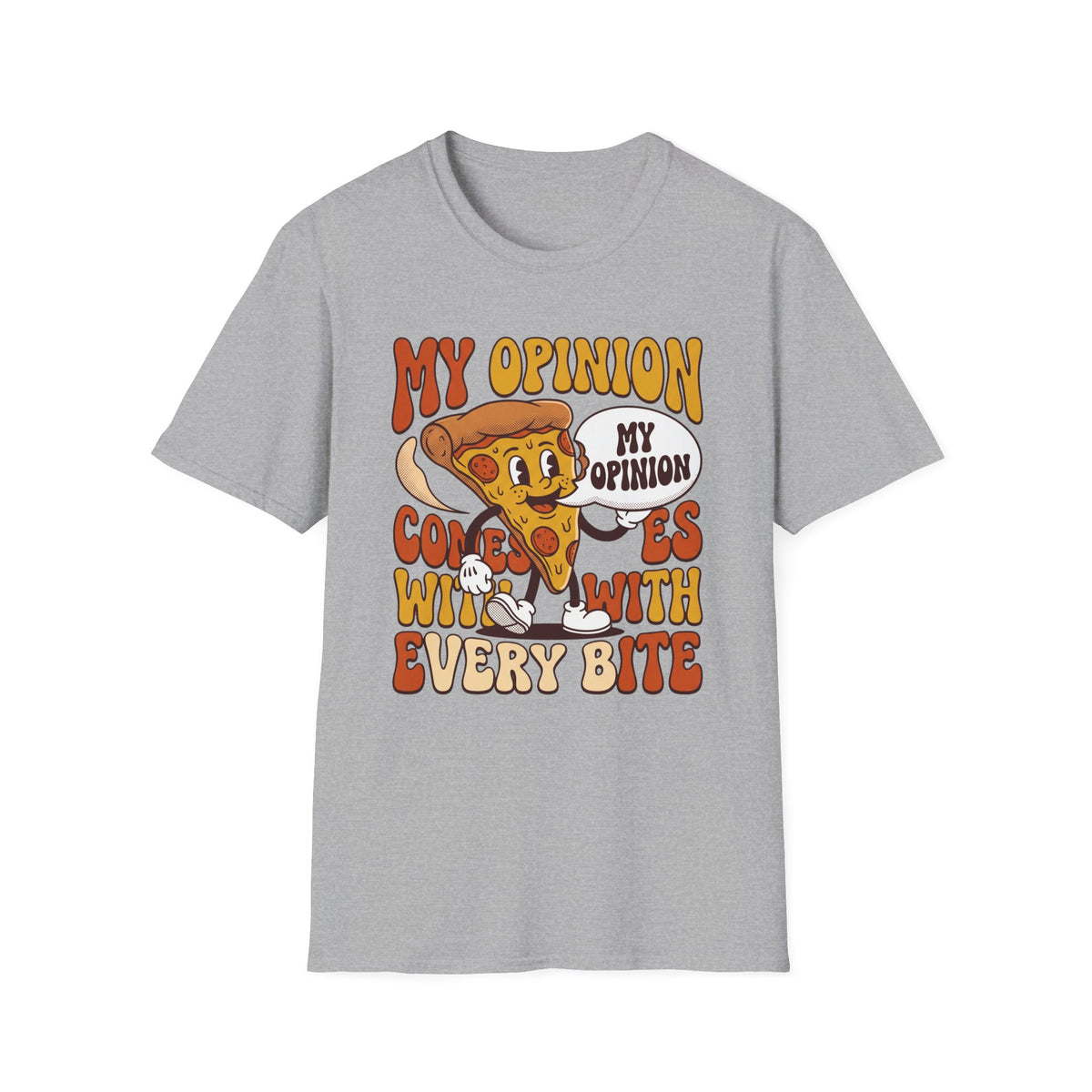 My Opinion T-Shirt