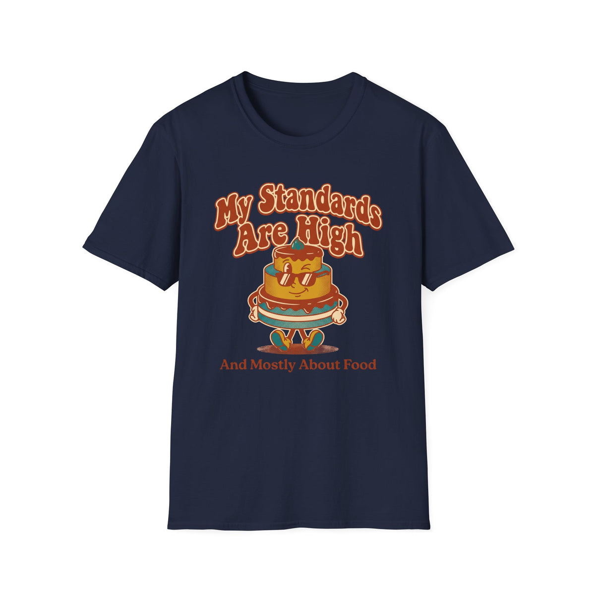 My Standards Are High T-Shirt