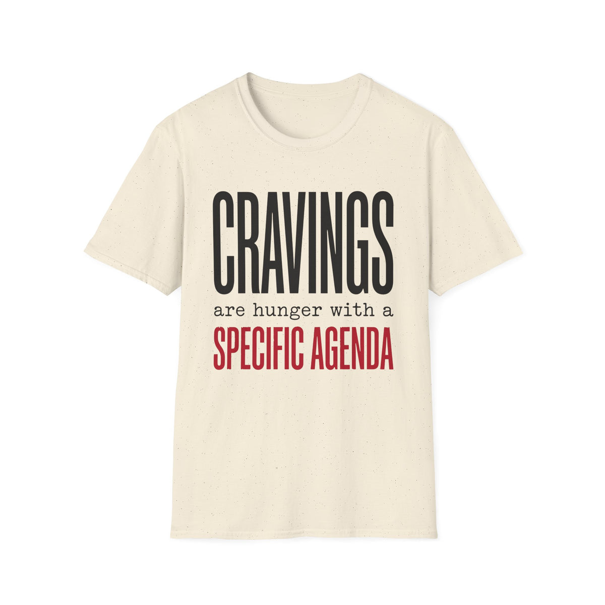 Cravings Specific Agenda T-Shirt